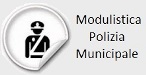 Modulistica Polizia Municipale